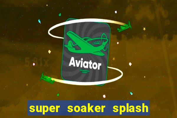 super soaker splash beto carrero